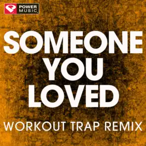 Someone You Loved (Workout Remix)