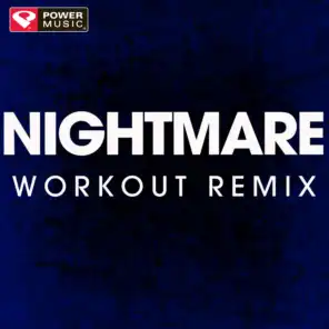 Nightmare (Workout Remix)