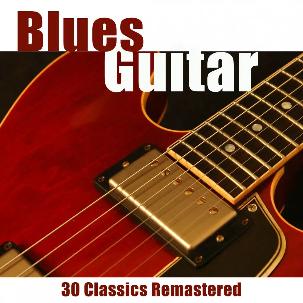 Blues Guitar - 30 Classics Remastered