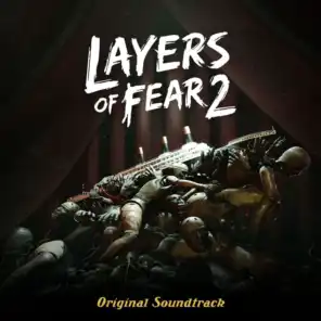 Layers of Fear 2 (Original Game Soundtrack) [feat. George Strezov & Brunon Lubas]