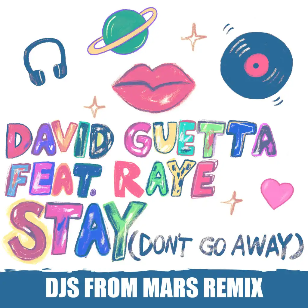 Stay (Don't Go Away) [feat. Raye] (Djs from Mars Remix) [feat. Luca Ventafridda & Massimiliano Garino]