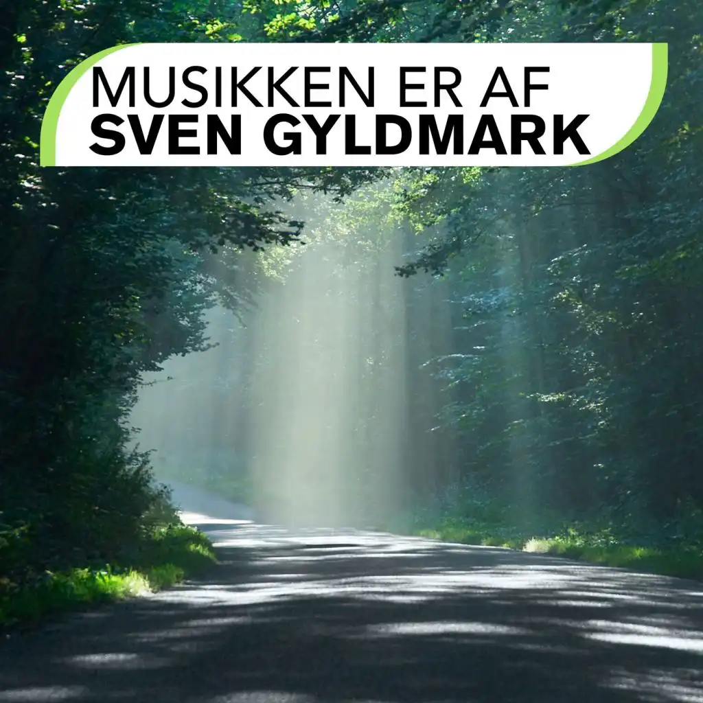 Musikken er af Sven Gyldmark