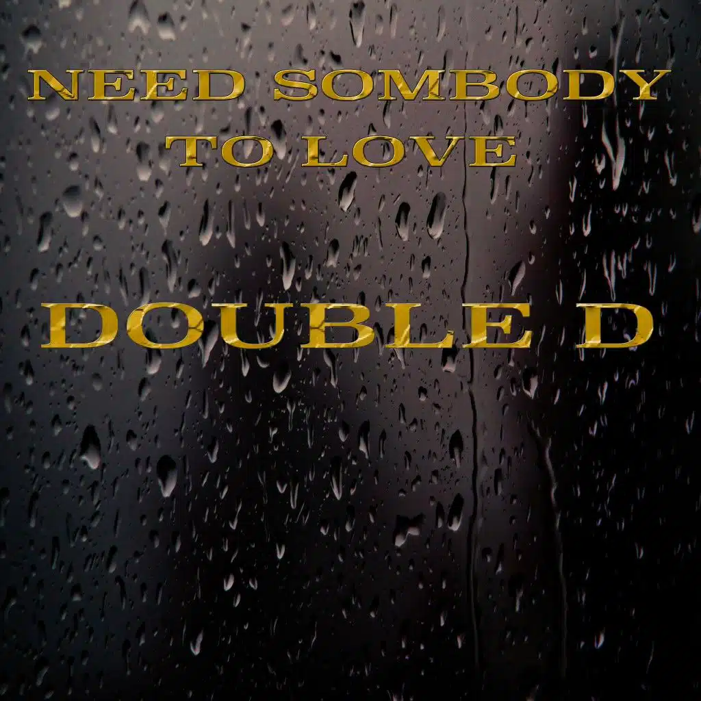 Need Somebody to Love