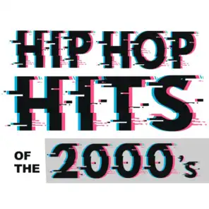 Hip Hop Hits of the 2000’s