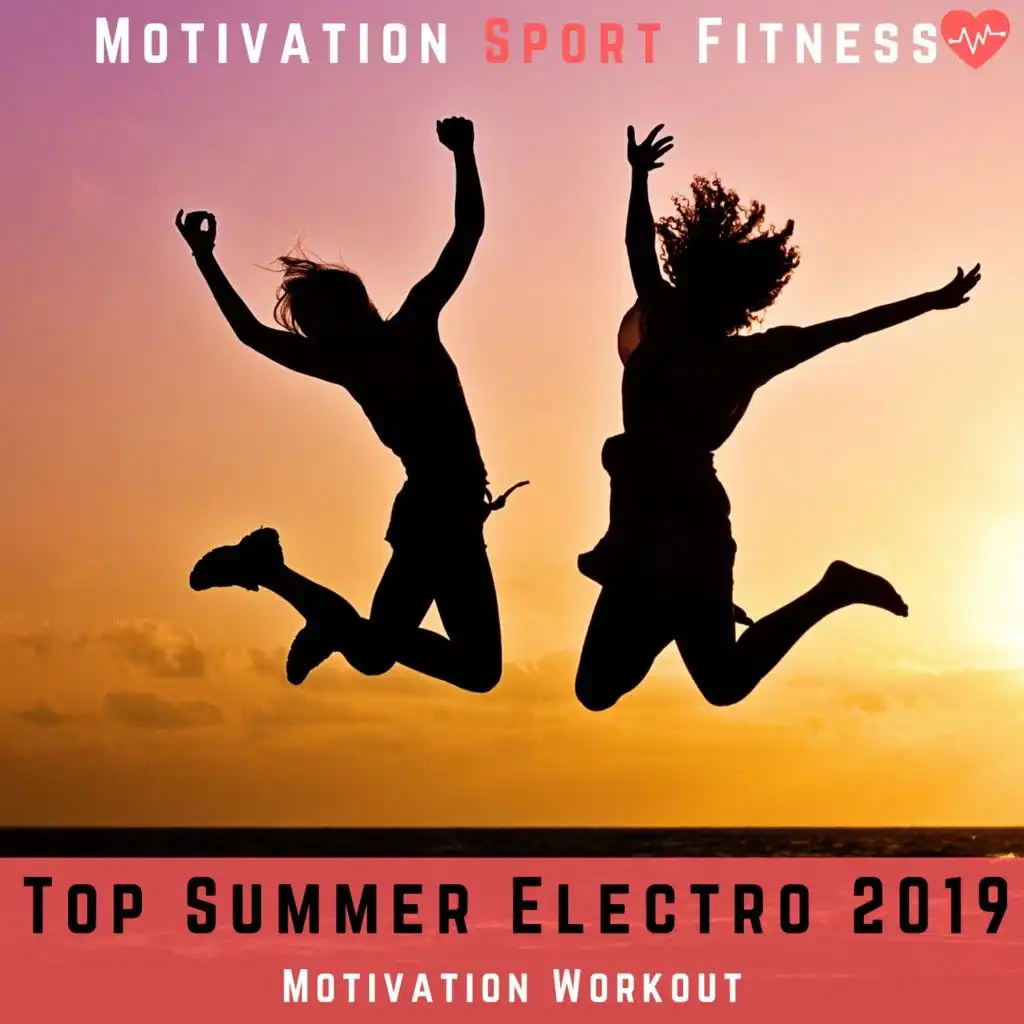 Top Summer Electro 2019 (Motivation Workout)