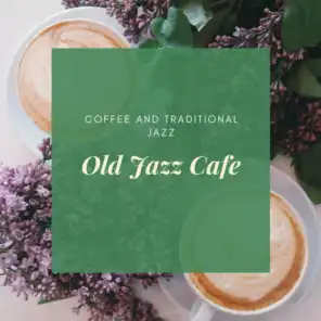 Coffee and Traditional Jazz
