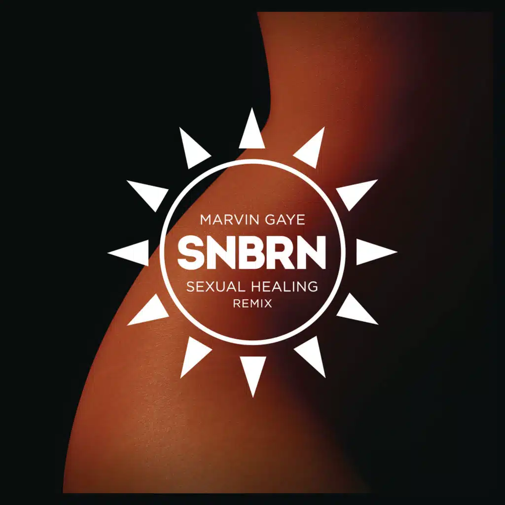 Sexual Healing (SNBRN Radio Remix)