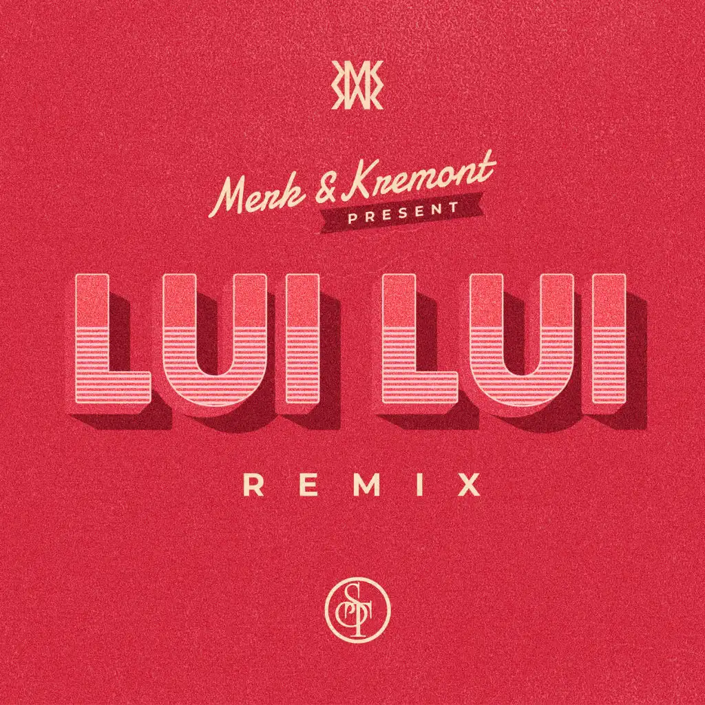 Lui Lui (feat. Merk &  Kremont)