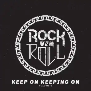 Rock n Roll: Keep On Keeping On, Vol. 6
