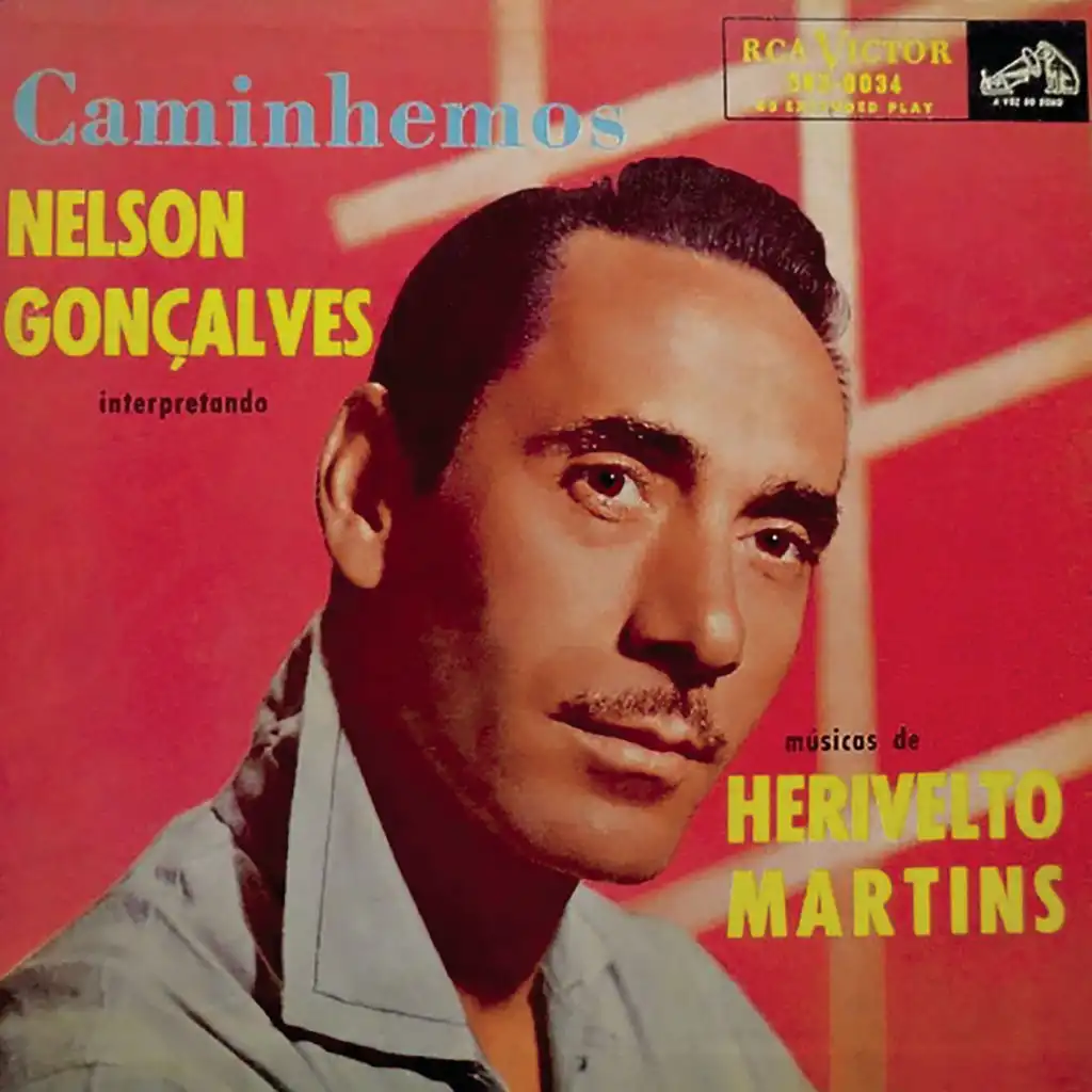 Caminhemos: Nelson Gonçalves Interpretando Músicas de Herivelto Martins