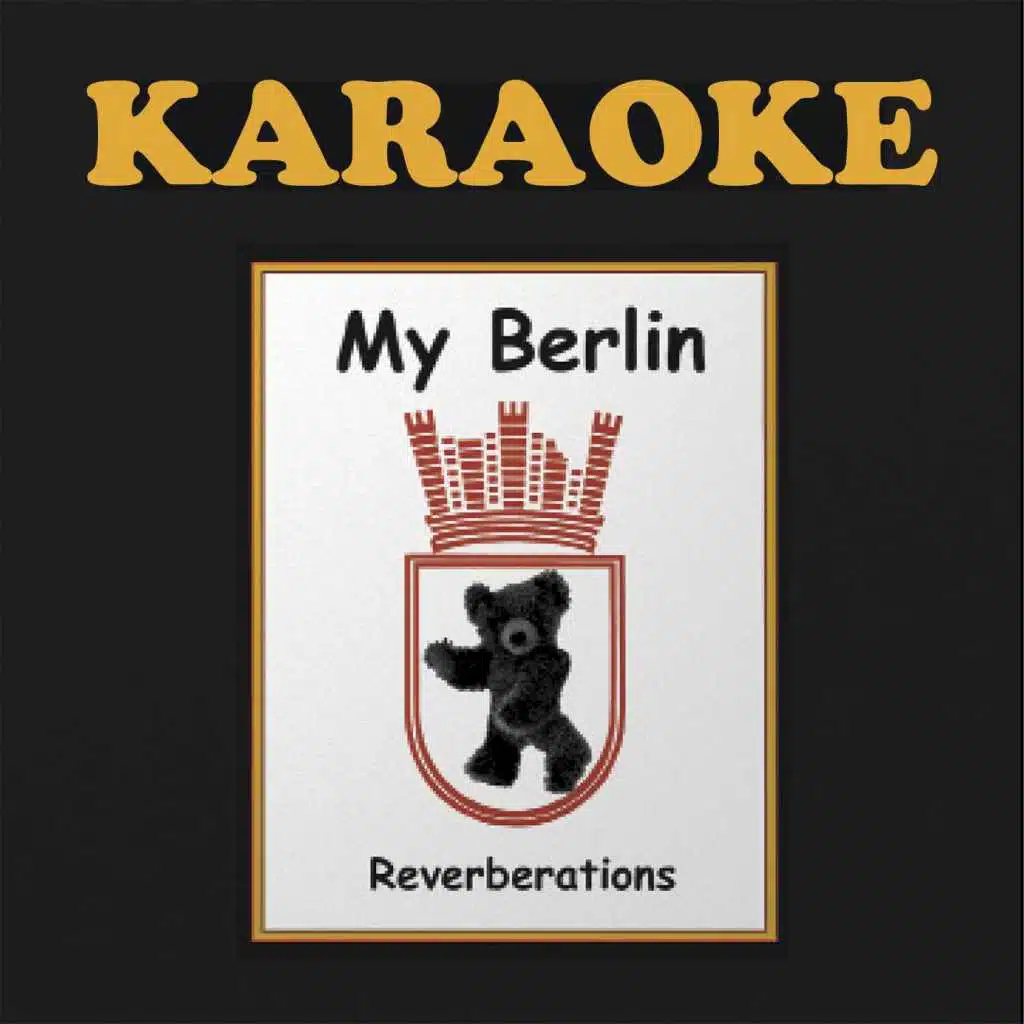 My Berlin: Reverberations (Karaoke)