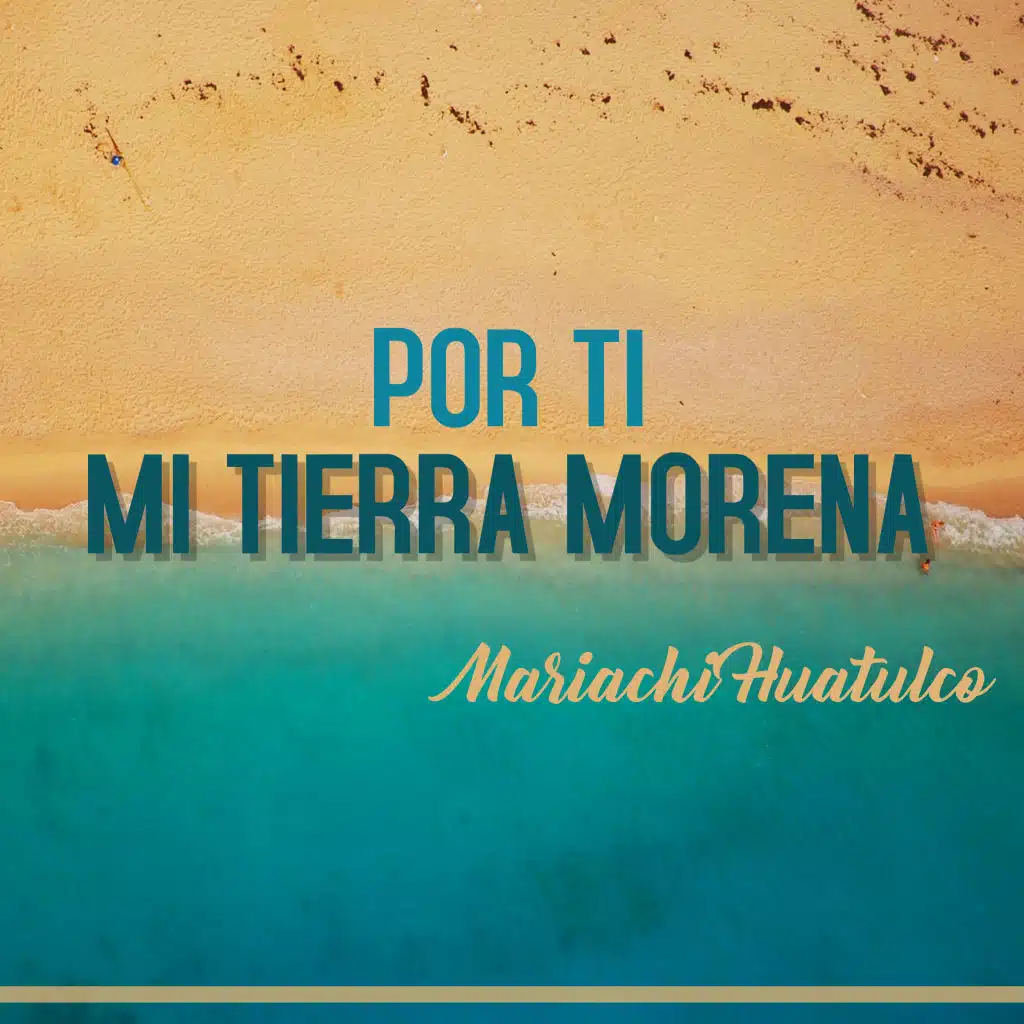 Por Ti Mi Tierra Morena