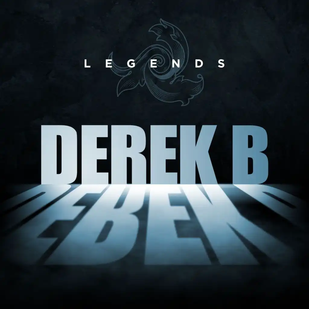 Legends - Derek B