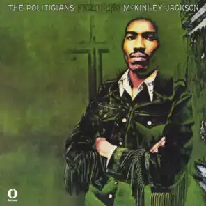 The Politicians Feat. Mckinley Jackson