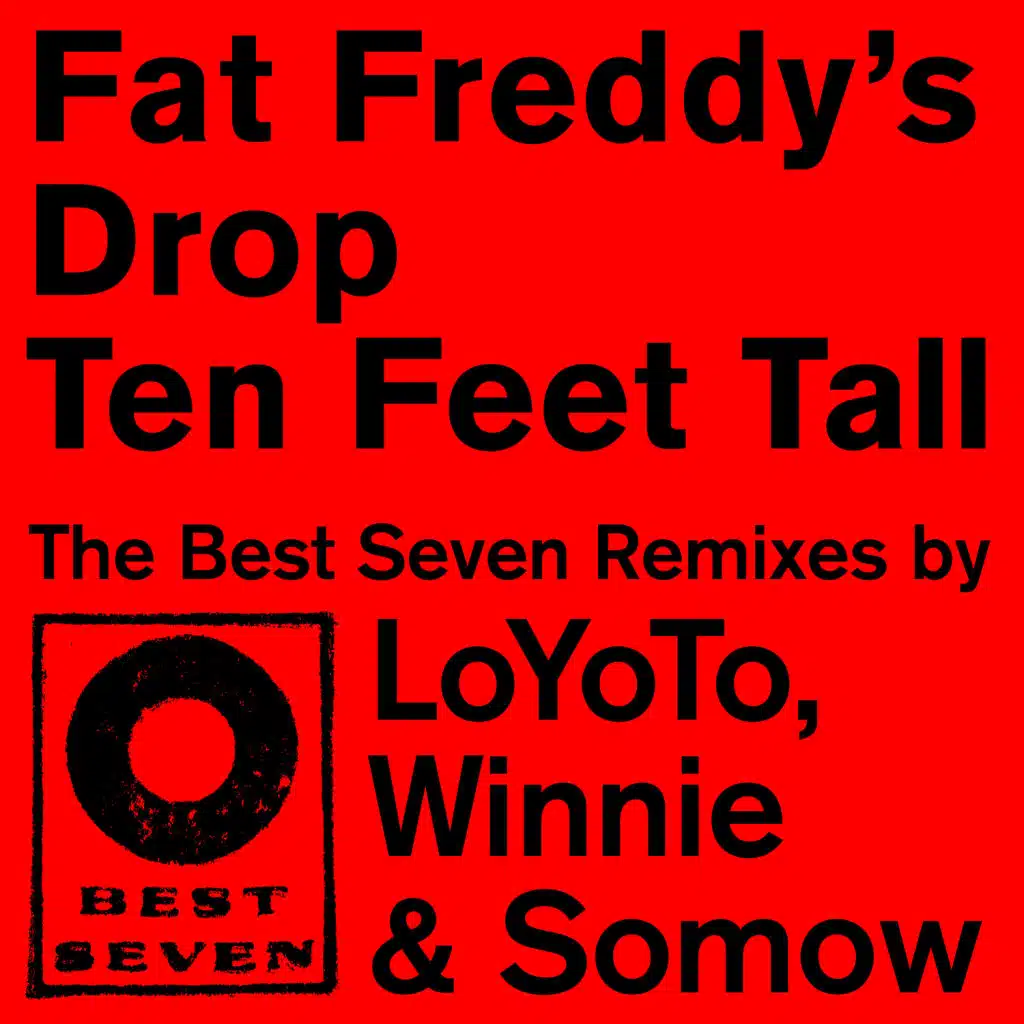 Ten Feet Tall - Best Seven Remixes (feat. Loyoto & Winnie & Somow)