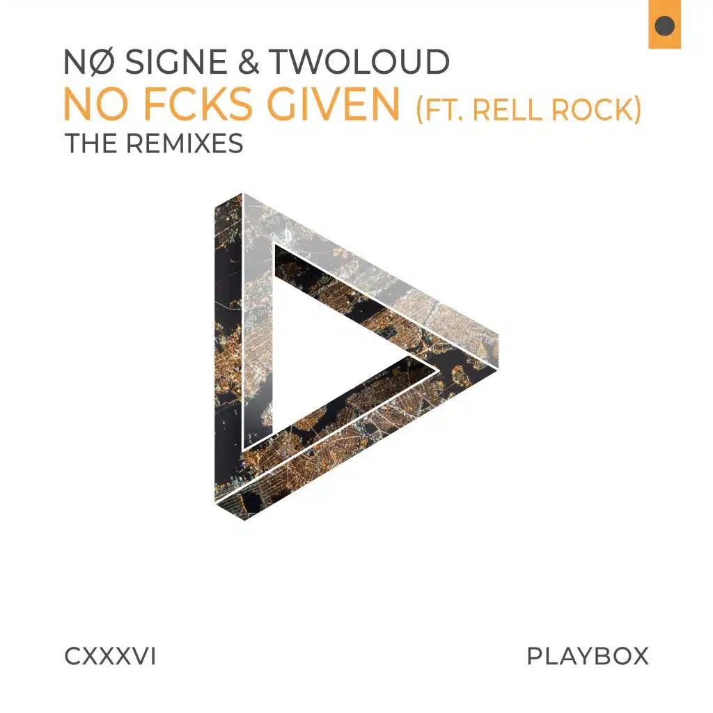 No Fcks Given (The Remixes) [feat. Rell Rock]