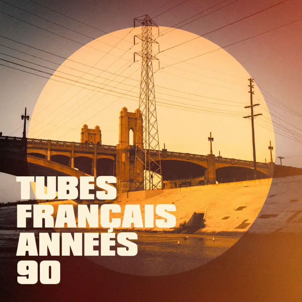 Tubes français années 90
