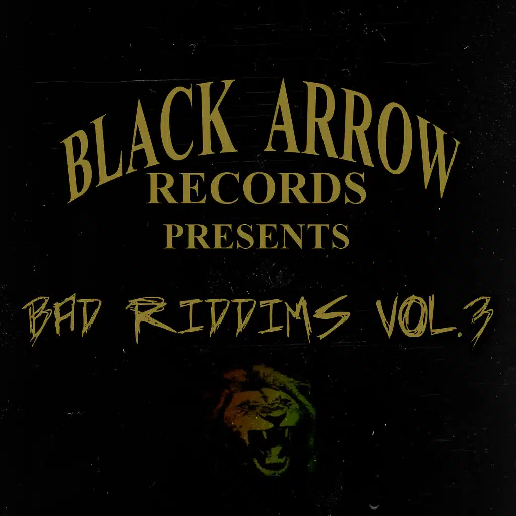 Black Arrow Presents 3 Bad Riddim Vol 3