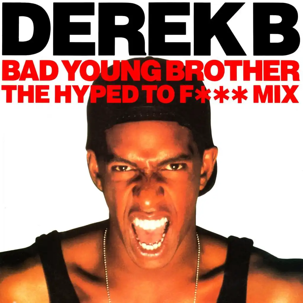 Bad Young Brother (The Hyped to F*** Remix)