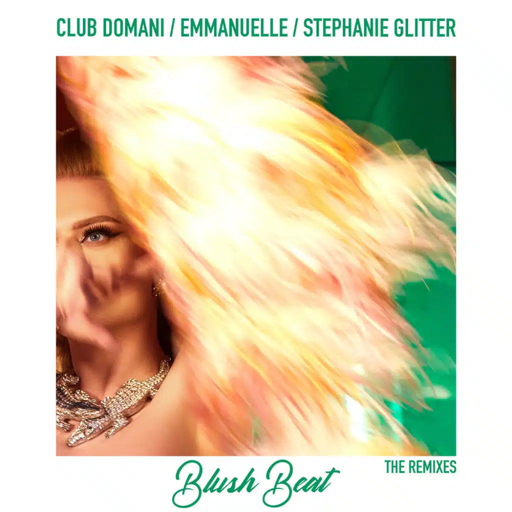 Blush Beat - The Remixes (feat. EMMANUELLE & Stephanie Glitter)