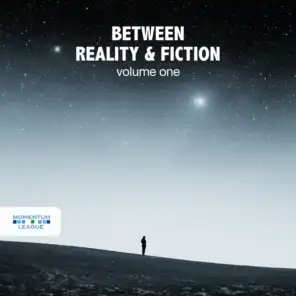 Between Reality & Fiction!, Vol. 1