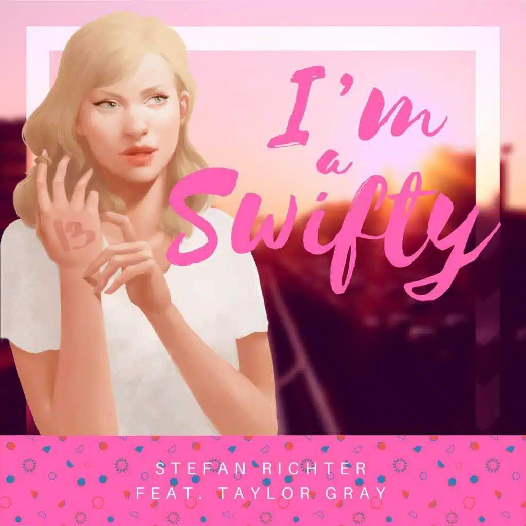 I'm a Swifty (feat. Taylor Gray)