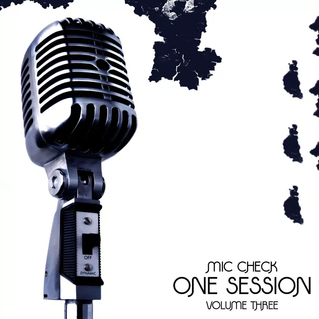 Mic Check One - Session #3