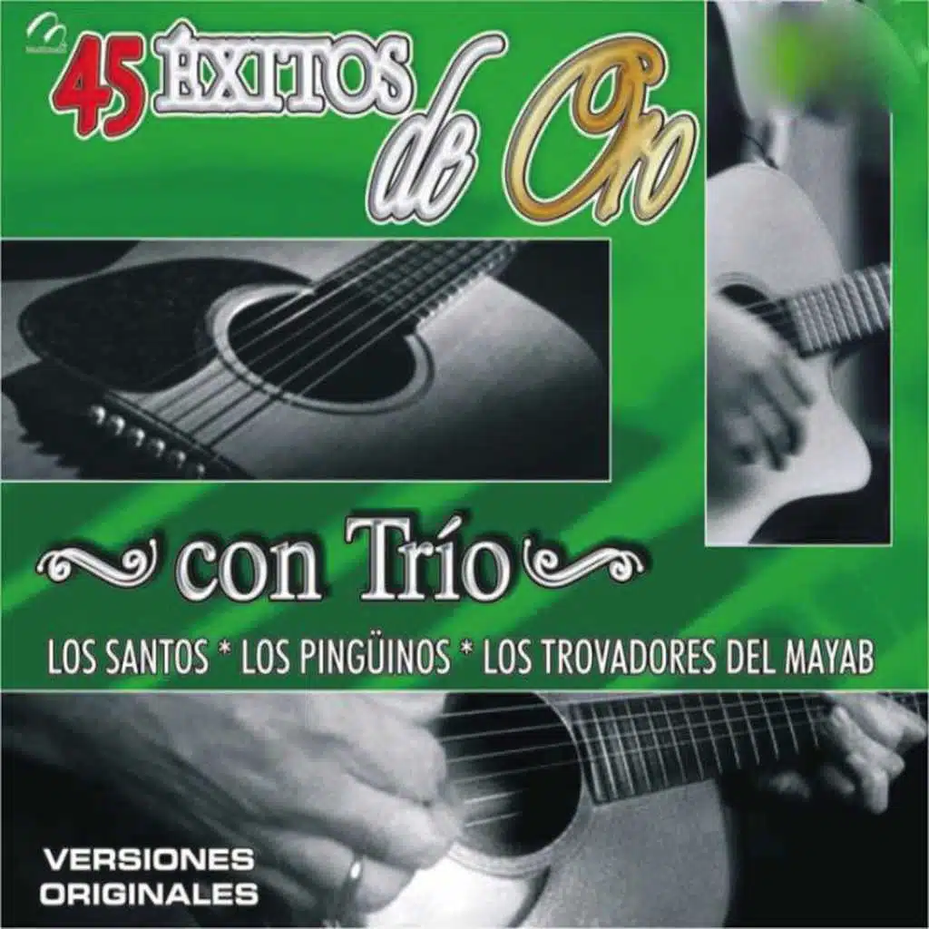 45 Éxitos de Oro Con Trío