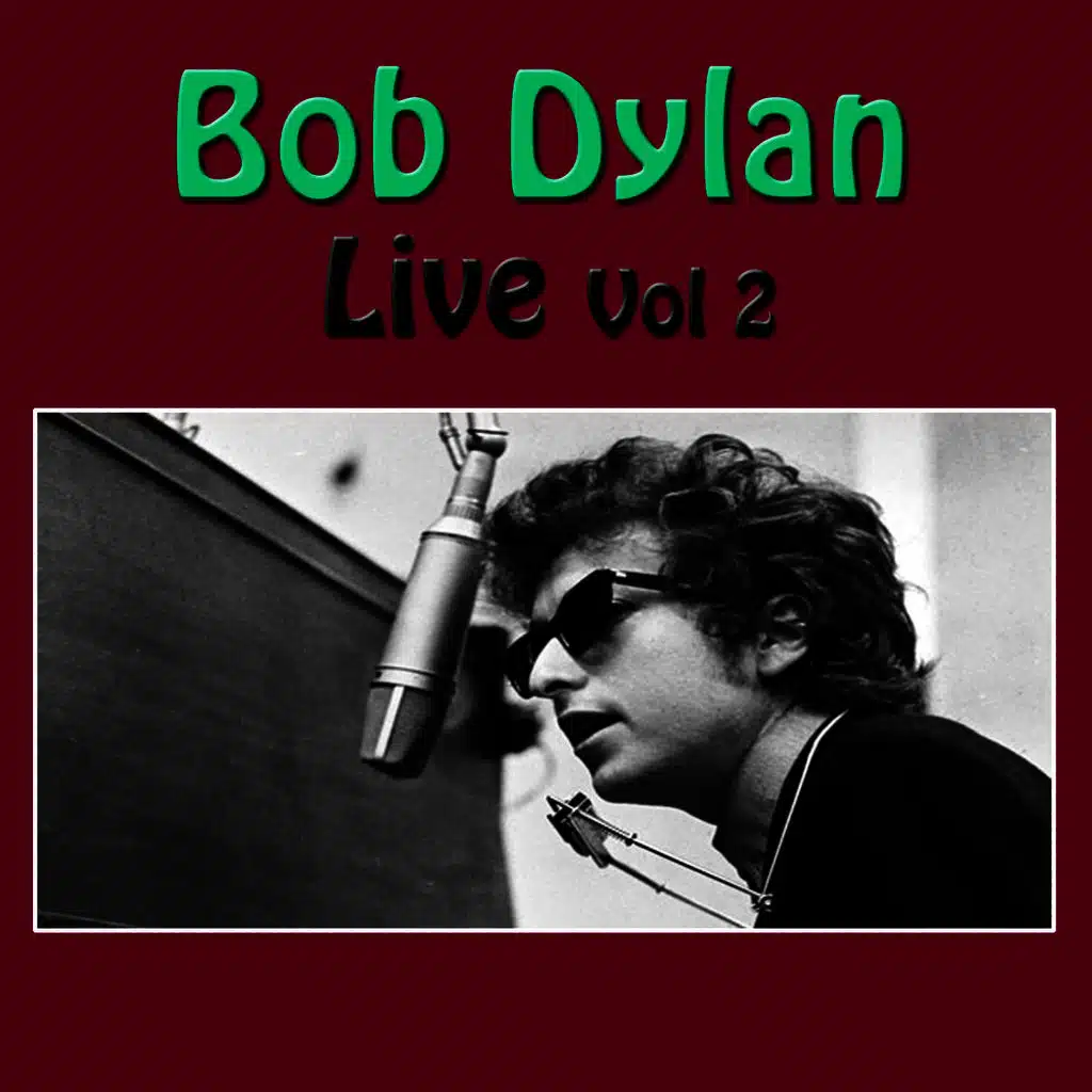 Bob Dylan Live, Vol 2