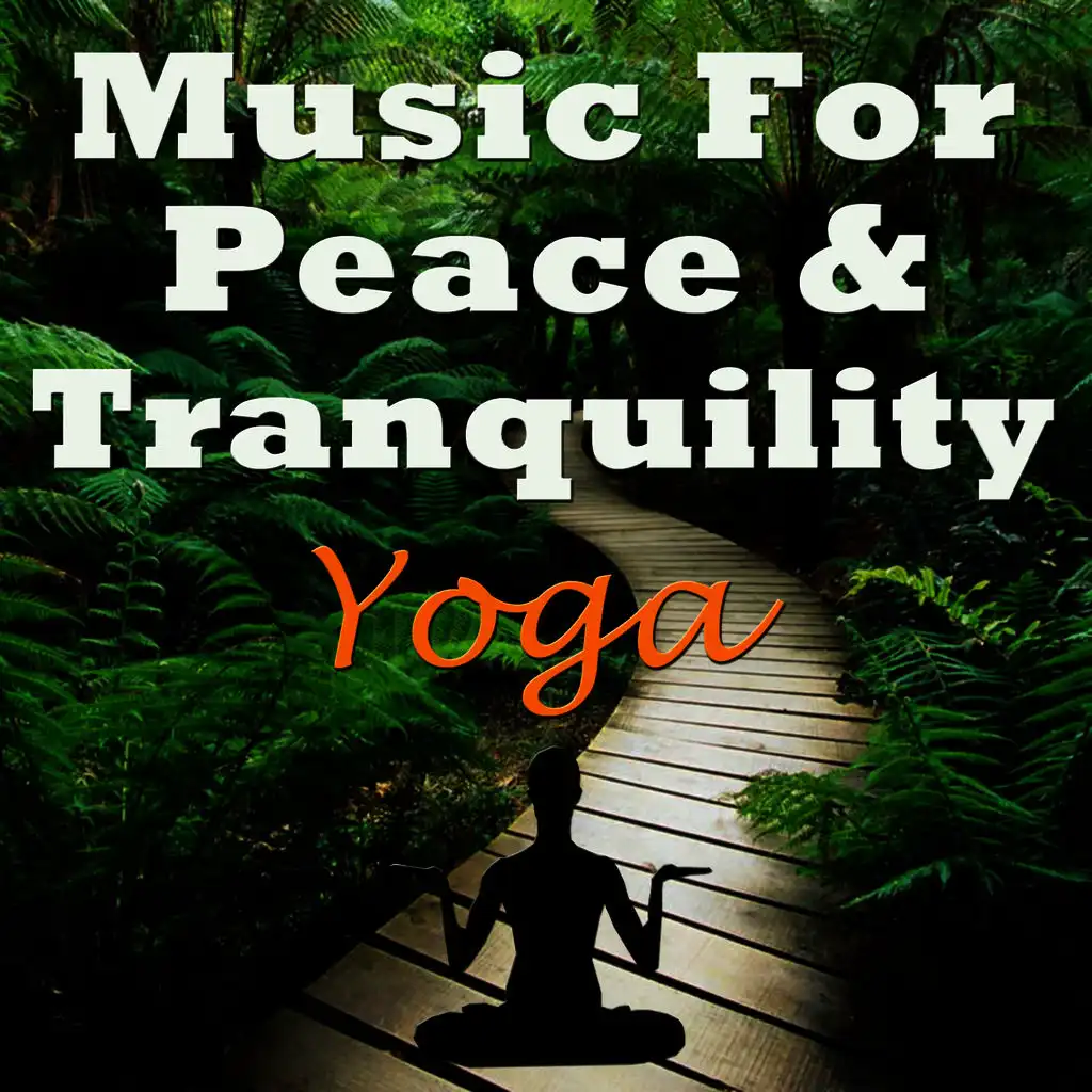 Music for Peace & Tranquility - Yoga