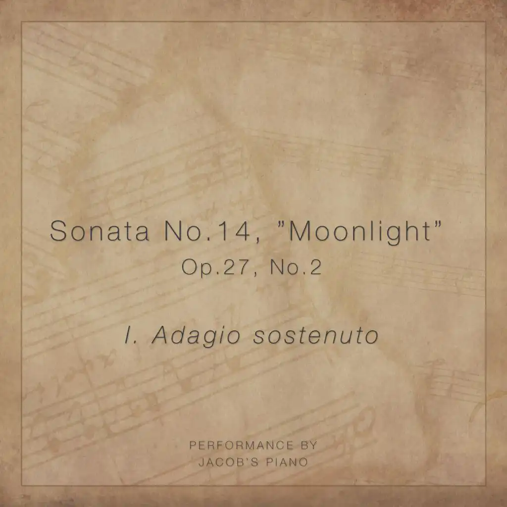 Sonata No. 14, Op. 27 No. 2 "Moonlight": I. Adagio sostenuto