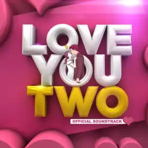Love You Two (Official Soundtrack)
