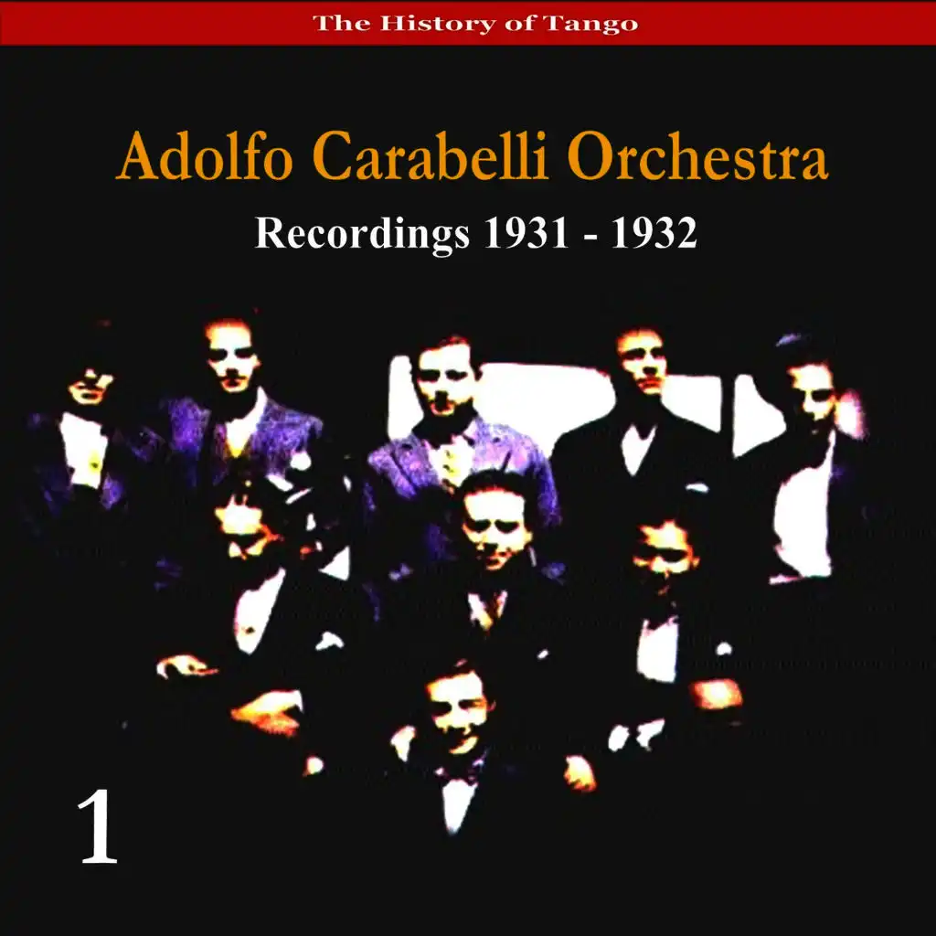 Adolfo Carabelli Orchestra / Recordings 1931 - 1932, Volume 1