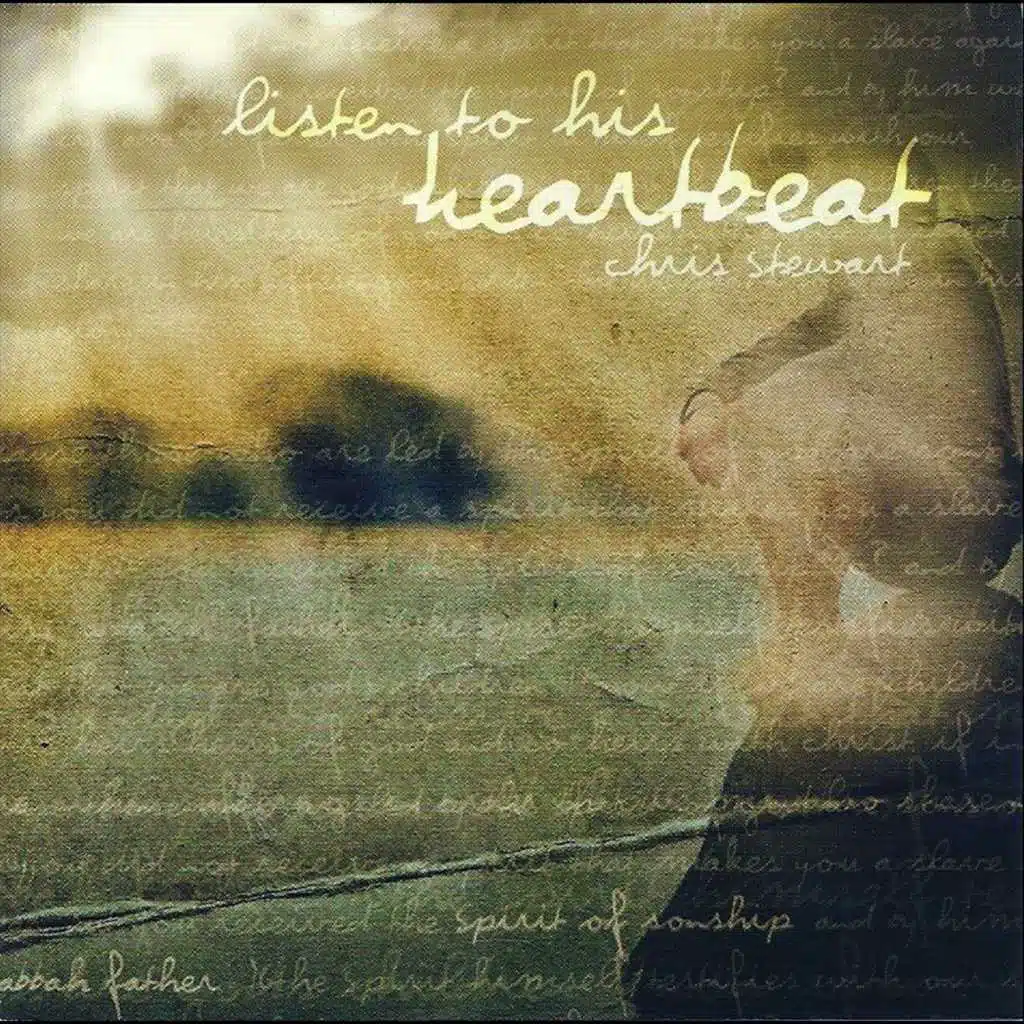 Listen to His Heartbeat