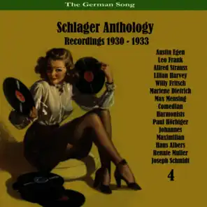 The German Song / Schlager Anthology, Vol. 4 - Recordings 1930 - 1933