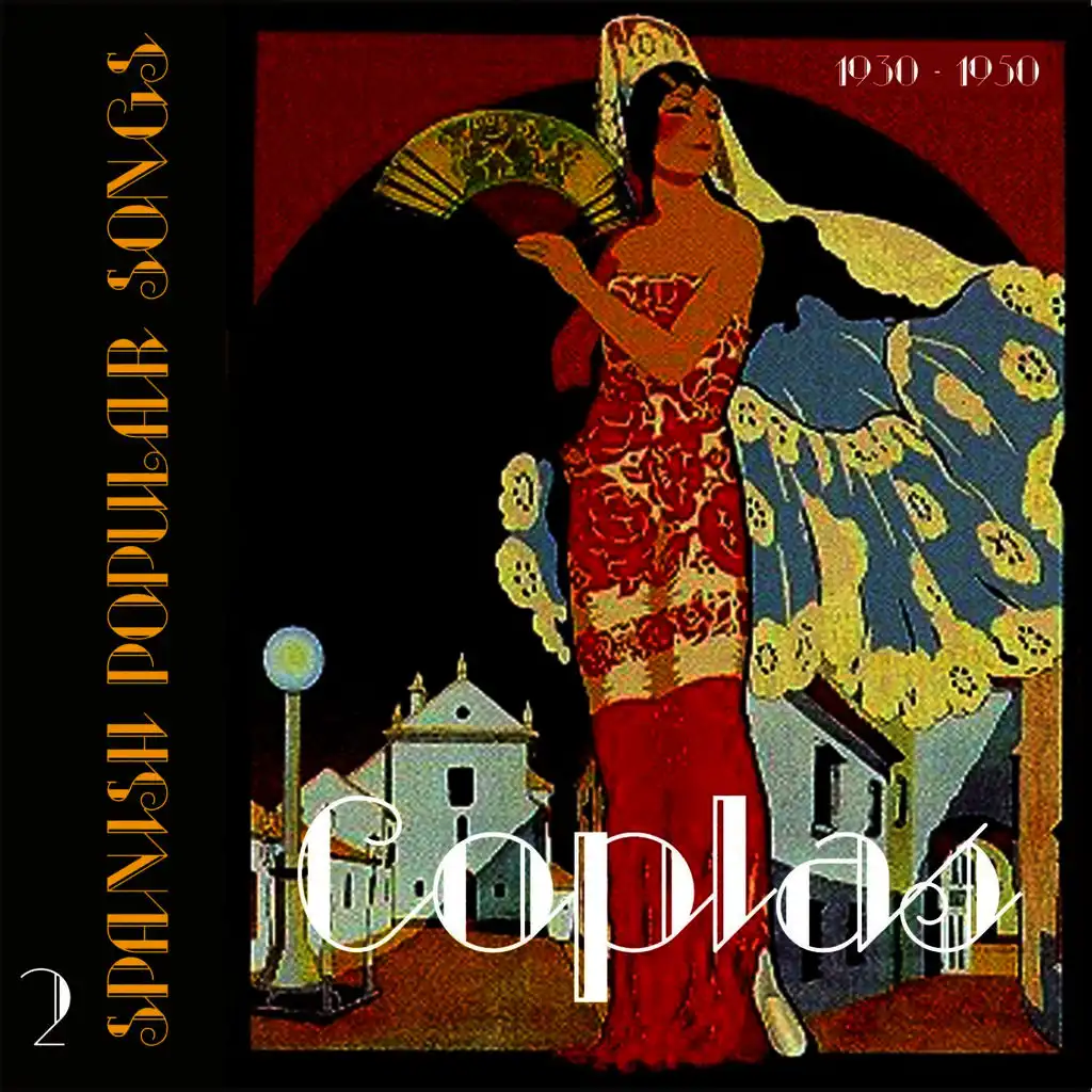 Coplas (Spanish Popular Songs)  Vol. 2, 1930 - 1950