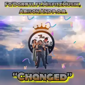 Changed (feat. Misfitz Musik, Arison & P.O.R.)