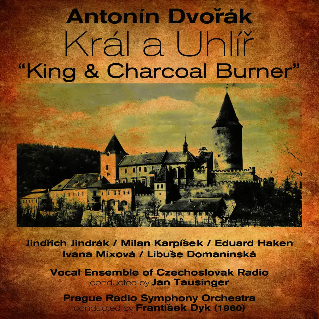 Antonín Dvořák: Král a Uhlíř [King and Charcoal Burner] (1960)