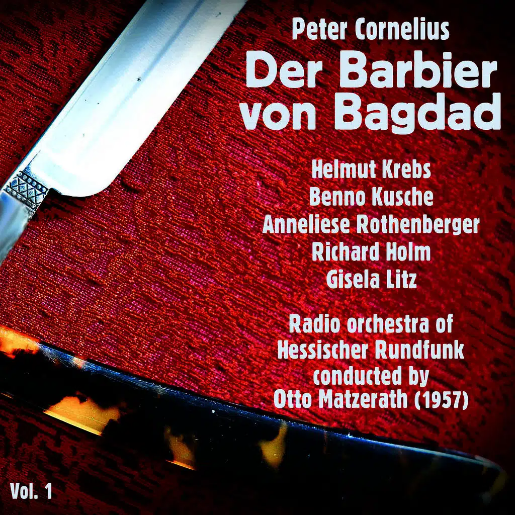 Peter Cornelius: Der Barbier von Bagdad (1957), Volume 1