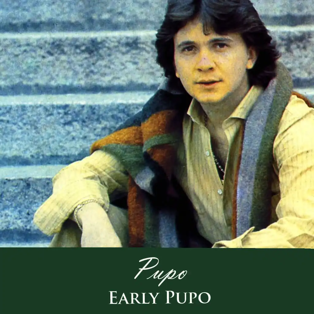 Early Pupo