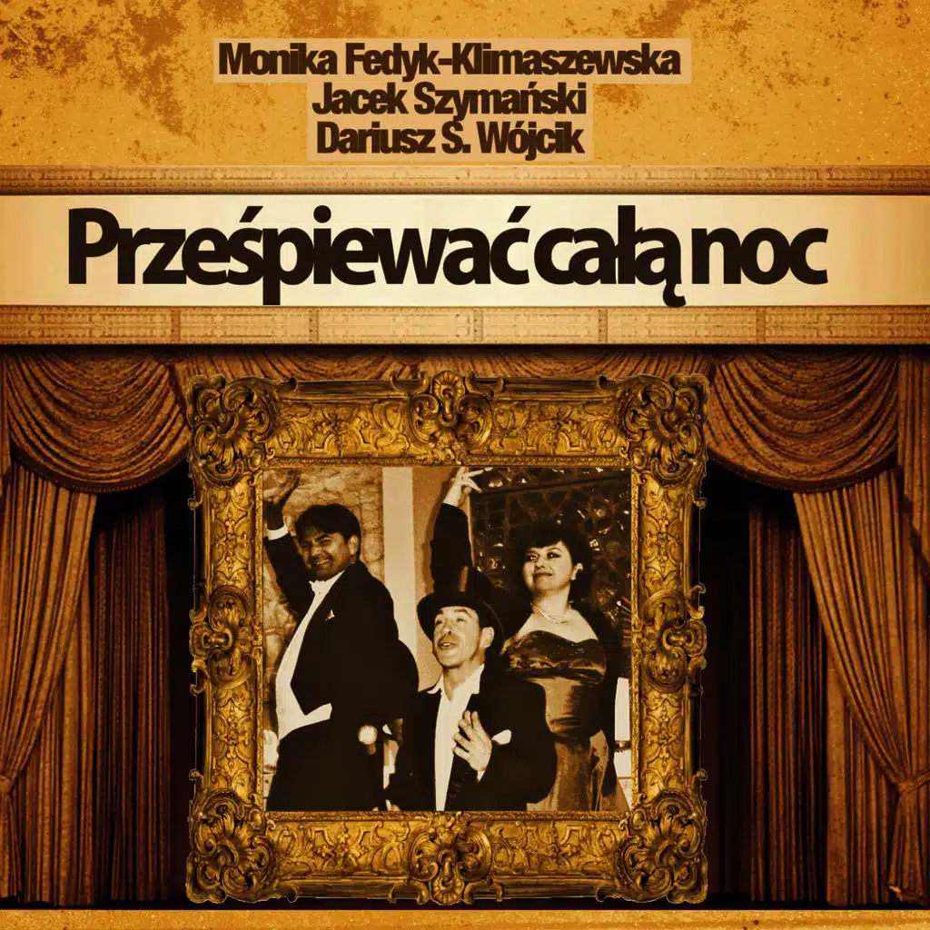 Przespiewac Cala Noc