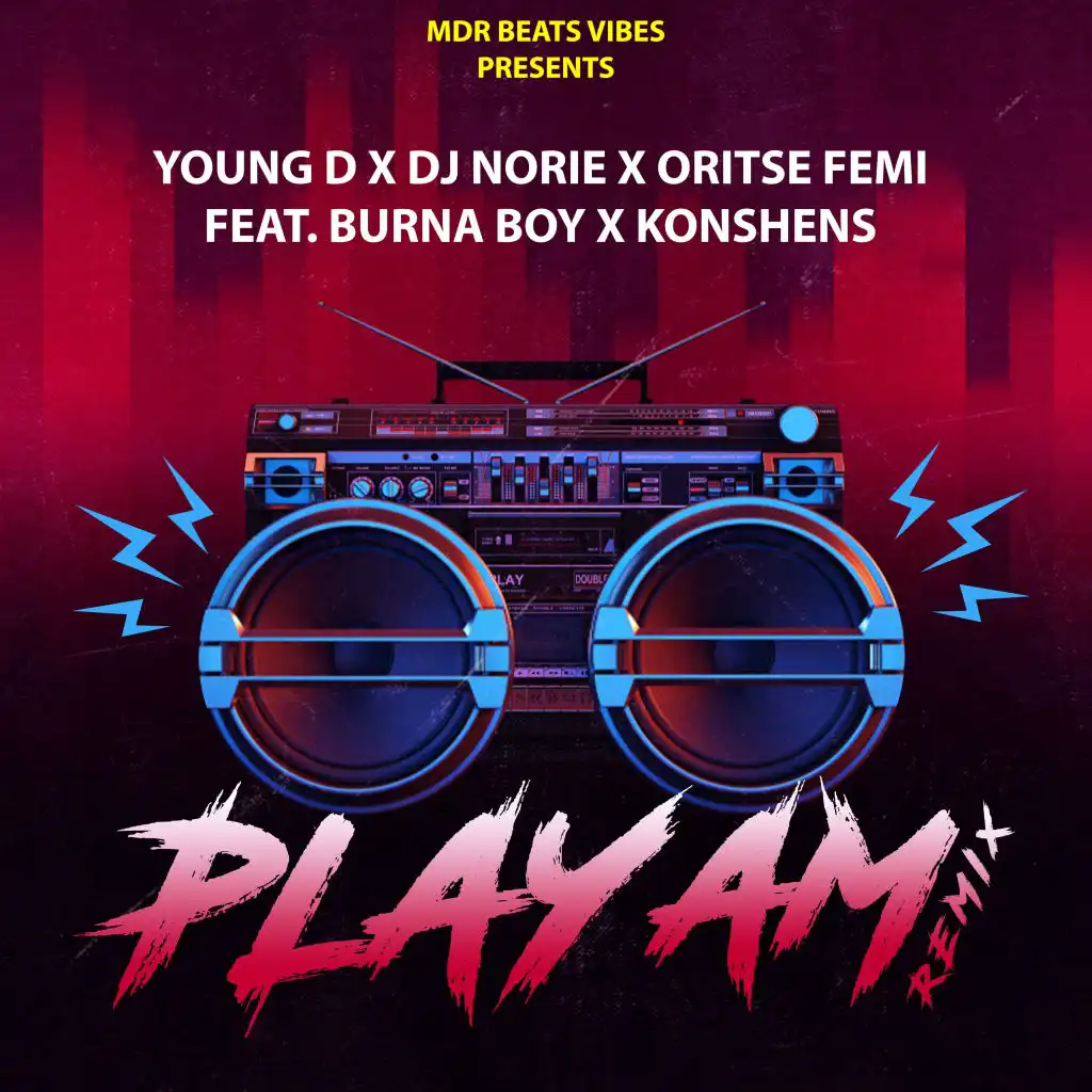 PLAY AM REMIX (feat. Burna Boy & Konshens)