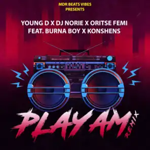 PLAY AM REMIX (feat. Burna Boy & Konshens)