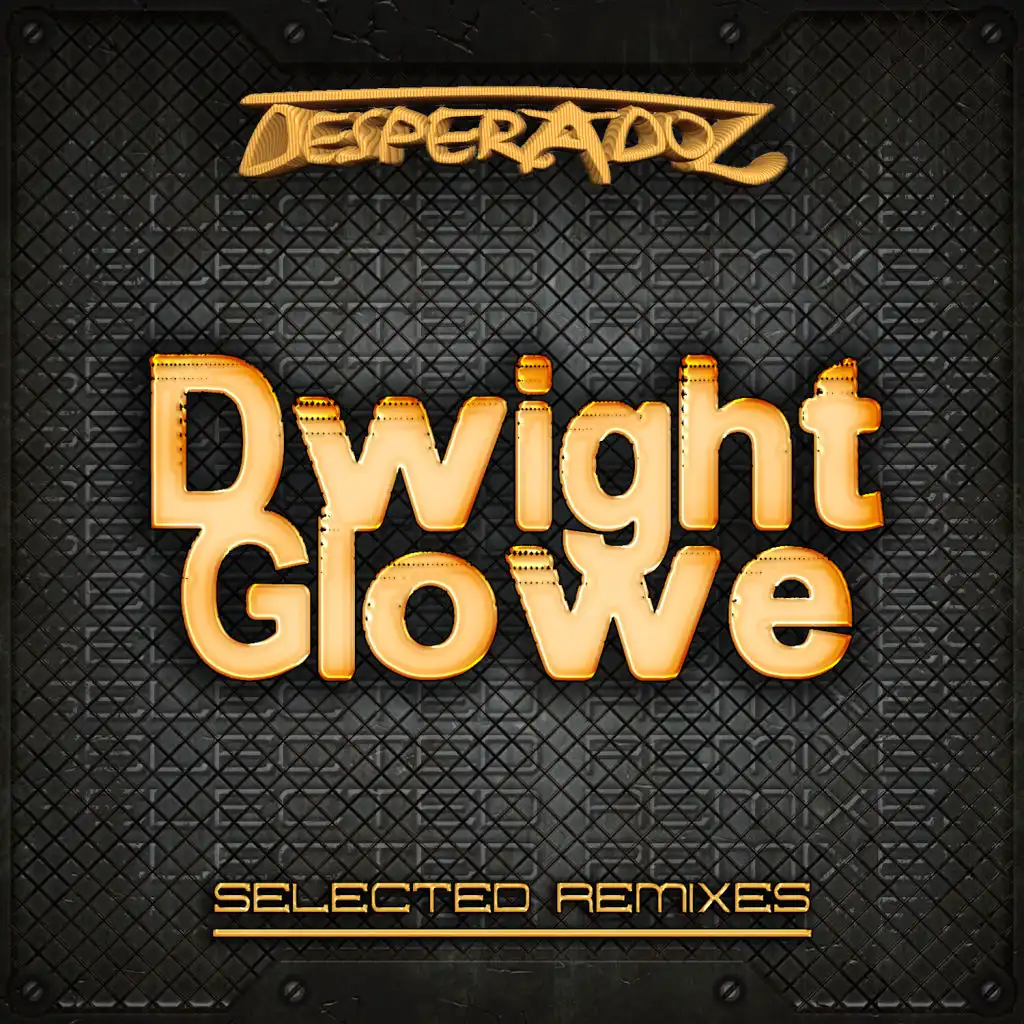 Selected Remixes by Dwight Glove