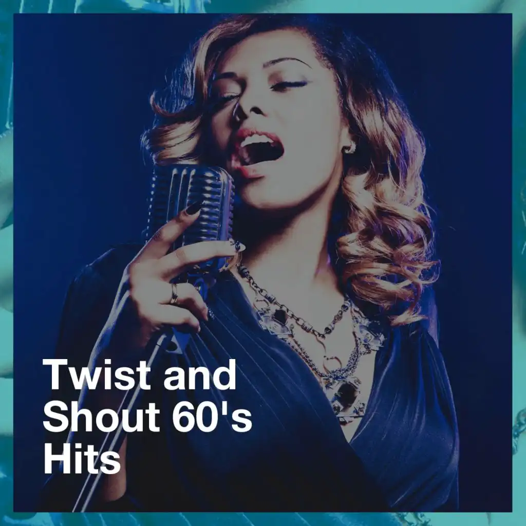 Twist and Shout 60's Hits