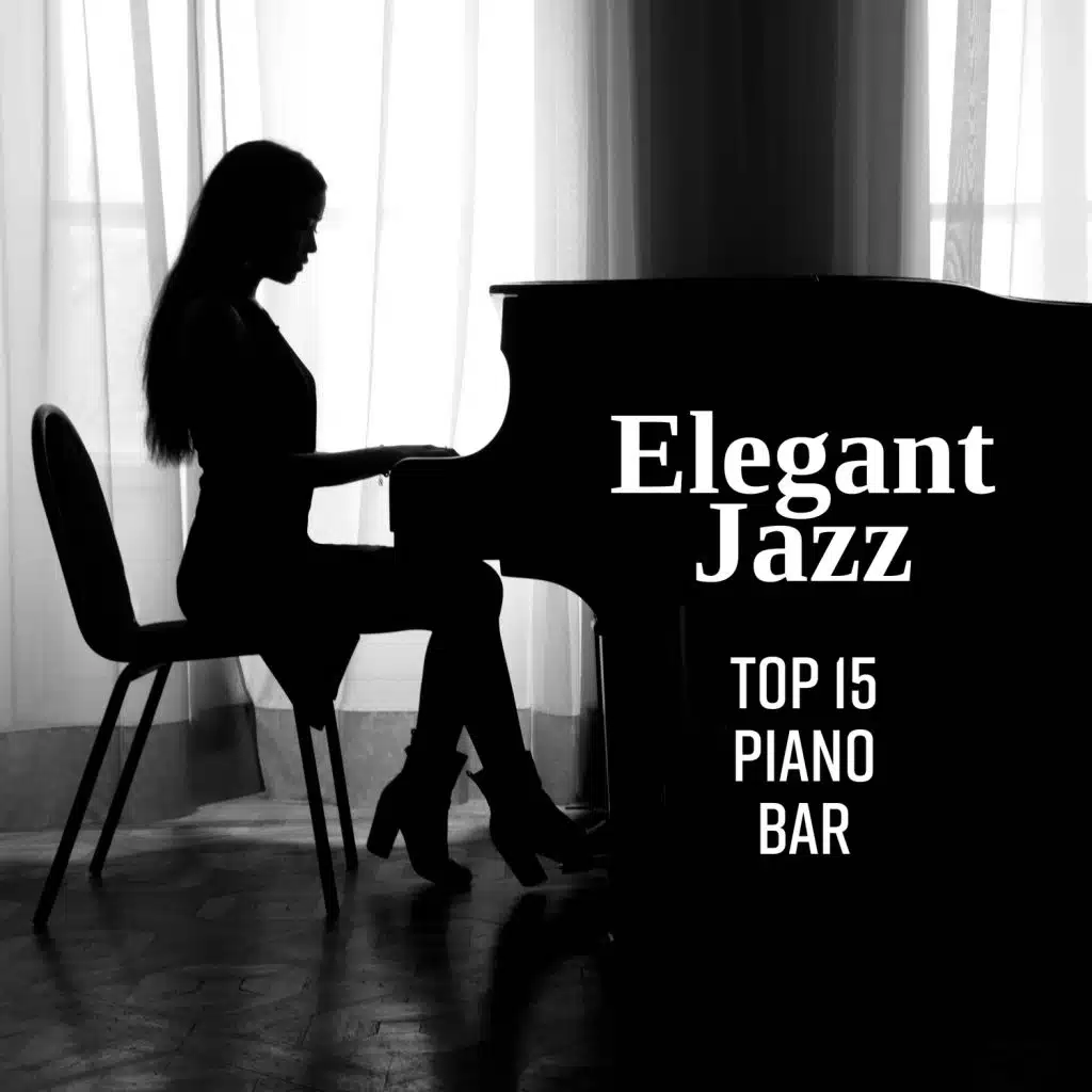 Elegant Jazz: TOP 15 Piano Bar