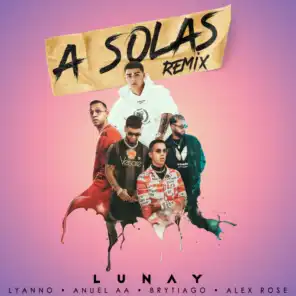 A Solas (Remix) [feat. Brytiago & Alex Rose]