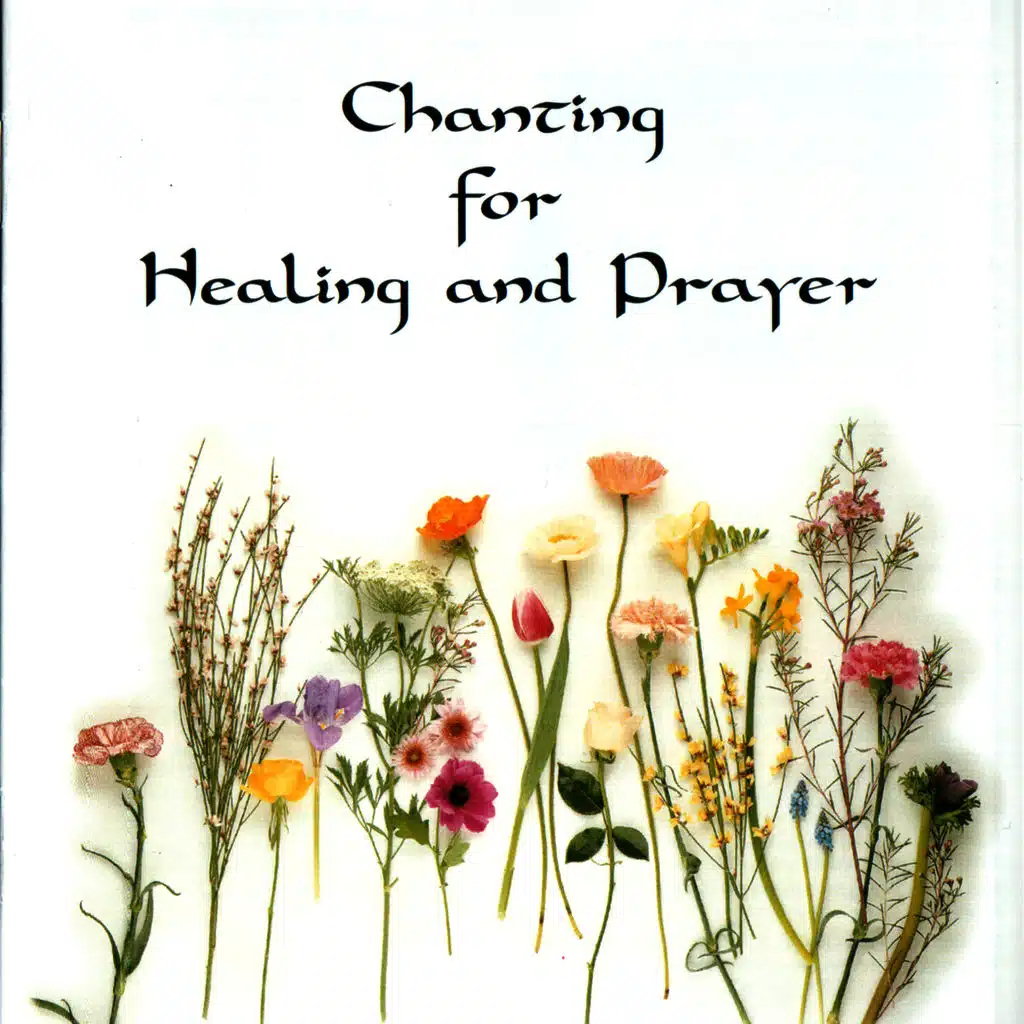 Chanting for Healing and Prayer