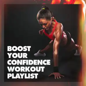 Boost Your Confidence Workout Playlist
