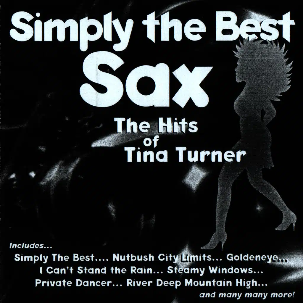 Simply The Best Sax: The Hits Of Tina Turner